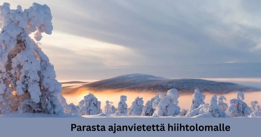 Parasta ajanvietettä hiihtolomalle