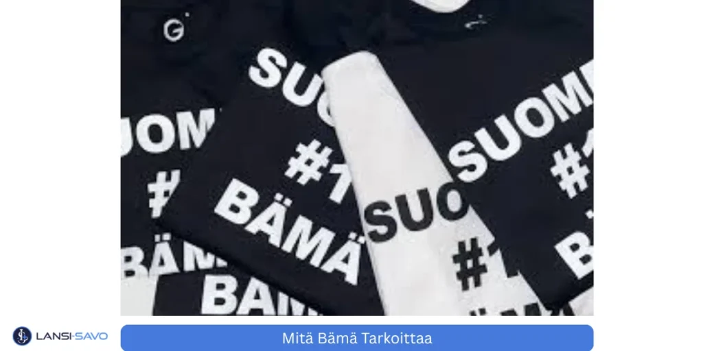 Mitä Bämä Tarkoittaa
