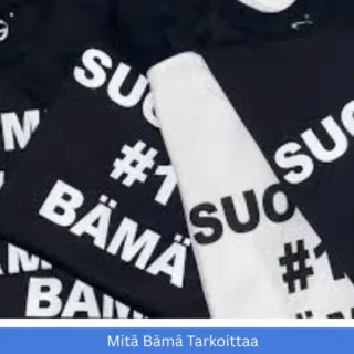 Mitä Bämä Tarkoittaa