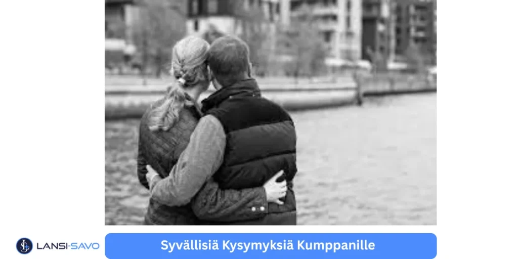 Syvällisiä kysymyksiä kumppanille